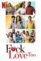 Nonton Film F*ck Love Too (2022) Sub Indo