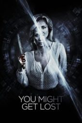 Nonton Film You Might Get Lost (2021) Sub Indo