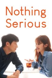 Nonton Film Nothing Serious (2021) Sub Indo