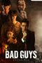 Nonton Film Bad Guys (2022) Sub Indo