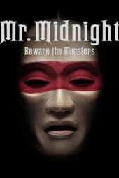 Nonton Film Mr. Midnight: Beware the Monsters (2022) Sub Indo