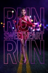 Nonton Film Run Sweetheart Run (2022) Sub Indo