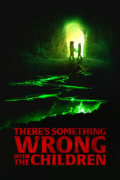 Nonton Film There’s Something Wrong with the Children (2023) Sub Indo