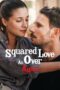 Nonton Film Squared Love All Over Again (2023) Sub Indo