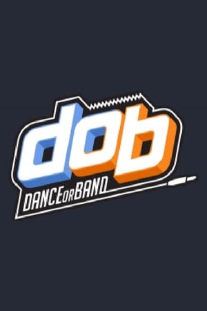 Nonton D.O.B (Dance Or Band) (2016) Sub Indo