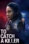 Nonton Film To Catch a Killer (2023) Sub Indo