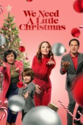 Nonton Film We Need a Little Christmas (2022) Sub Indo