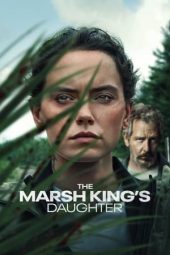 Nonton Film The Marsh King’s Daughter (2023) Sub Indo