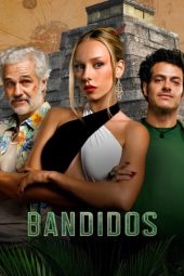 Nonton Film Bandidos 2024 Sub Indo