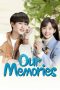 Nonton Film Our Memories (2024) Sub Indo