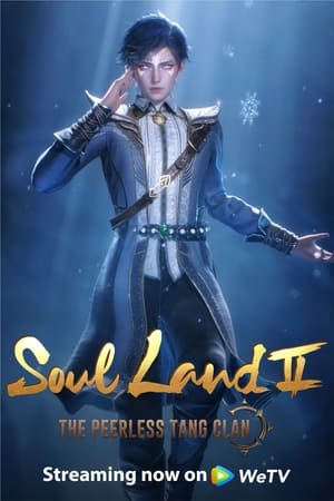 Nonton Soul Land 2: The Peerless Tang Clan (2023) Sub Indo