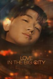 Nonton Film Love in the Big City 2024 Sub Indo