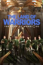 Nonton Film The Land of Warriors 2024 Sub Indo