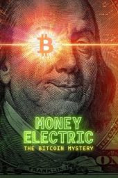 Nonton Film Money Electric: The Bitcoin Mystery 2024 Sub Indo