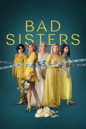 Nonton Film Bad Sisters Season 2 2024 Sub Indo